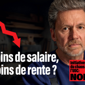 Un homme qui dit: Moins de salaire, moins de rente? Non à l'initiative du chaos de l'UDC