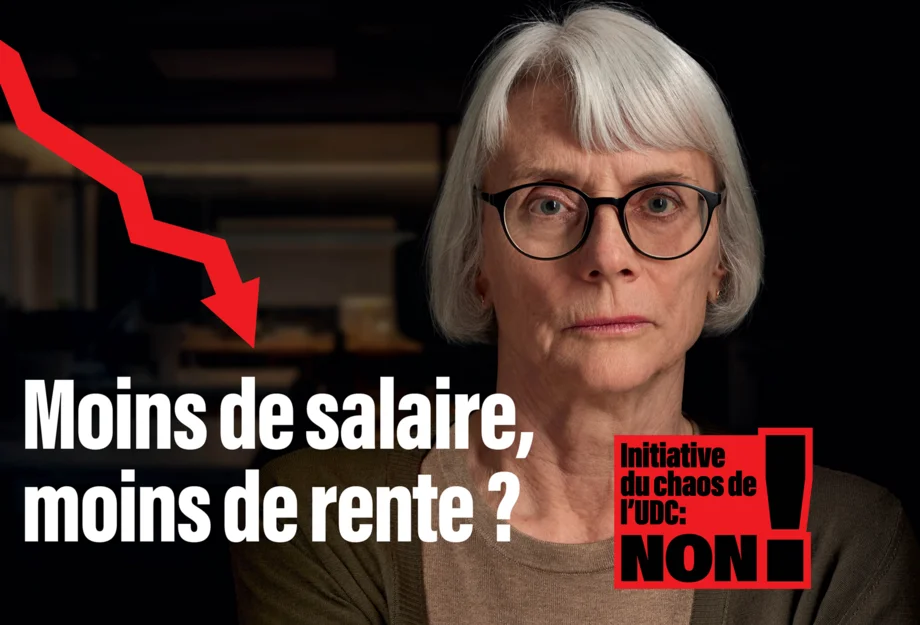 Une femme qui dit: Moins de salaire, moins de rente? Non à l'initiative du chaos de l'UDC