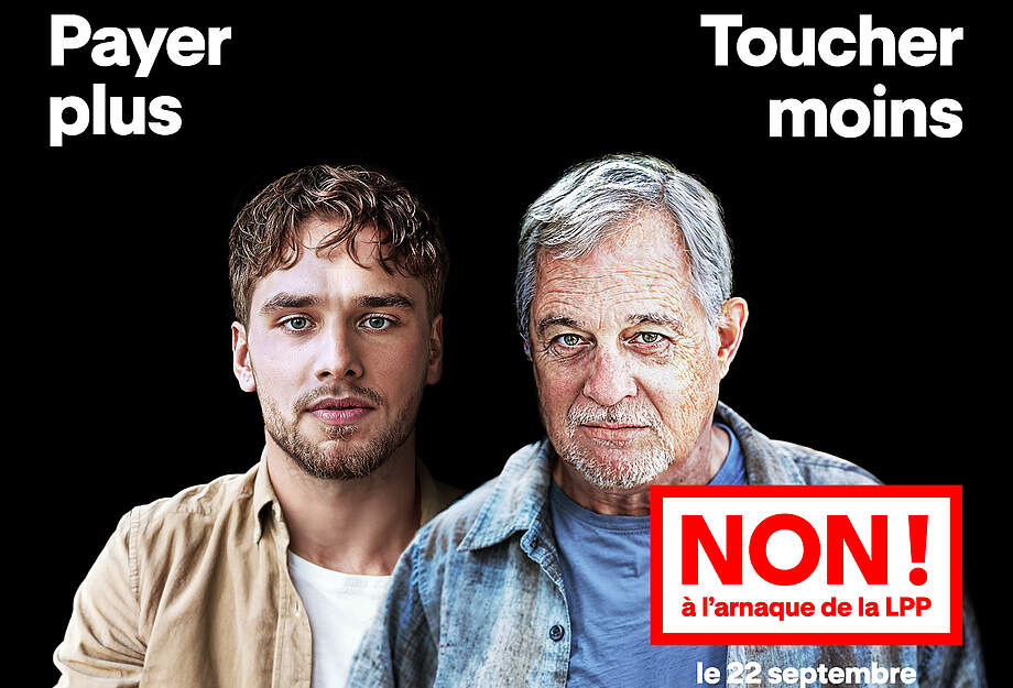 Deux hommes qui disent : Payer plus, toucher moins ? Non à l'arnaque de la LPP