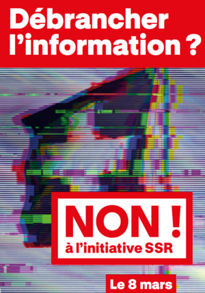 Titre du dépliant : débrancher l'information ? NON à l'initiative SSR