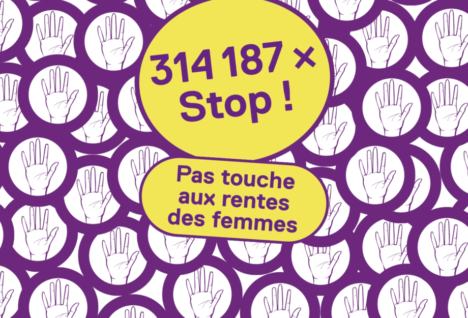 314187 fois : Pas touche aux rentes des femmes !